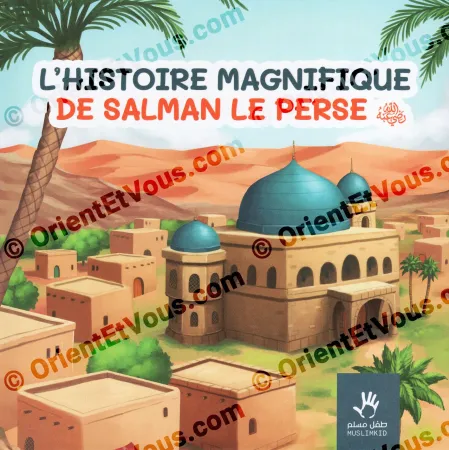 L’histoire magnifique de Salman le Perse – Livre jeunesse