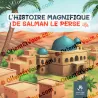 L’histoire magnifique de Salman le Perse – Livre jeunesse