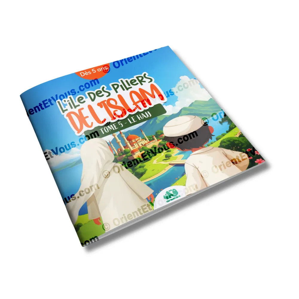 Cover of the book The Island of Islam’s Pillars: Hajj, an illustrated children’s book in French about pilgrimage