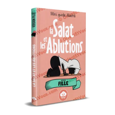 Mini guide illustré : la Salat et les Ablutions – Version Fille