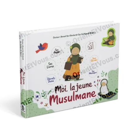 Moi, la jeune musulmane – Livre jeunesse illustré sur la foi et les valeurs islamiques
