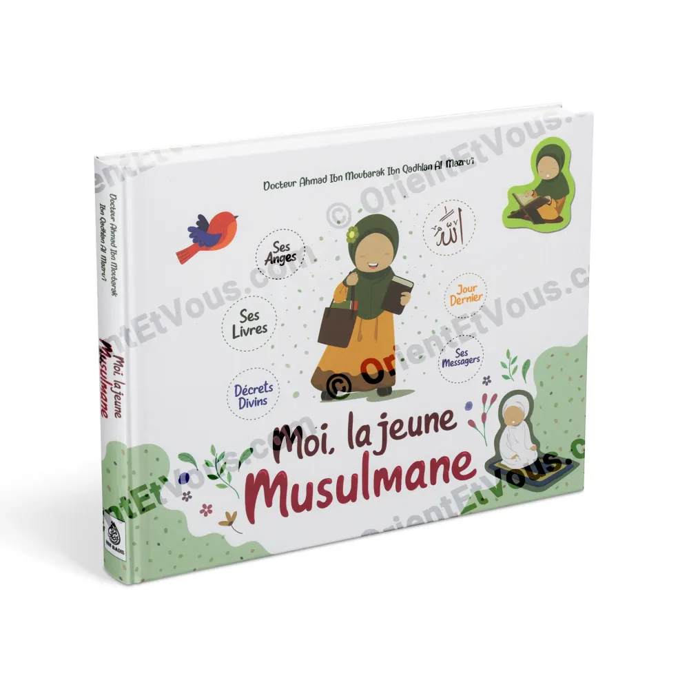 Moi, la jeune musulmane – Livre jeunesse illustré sur la foi et les valeurs islamiques