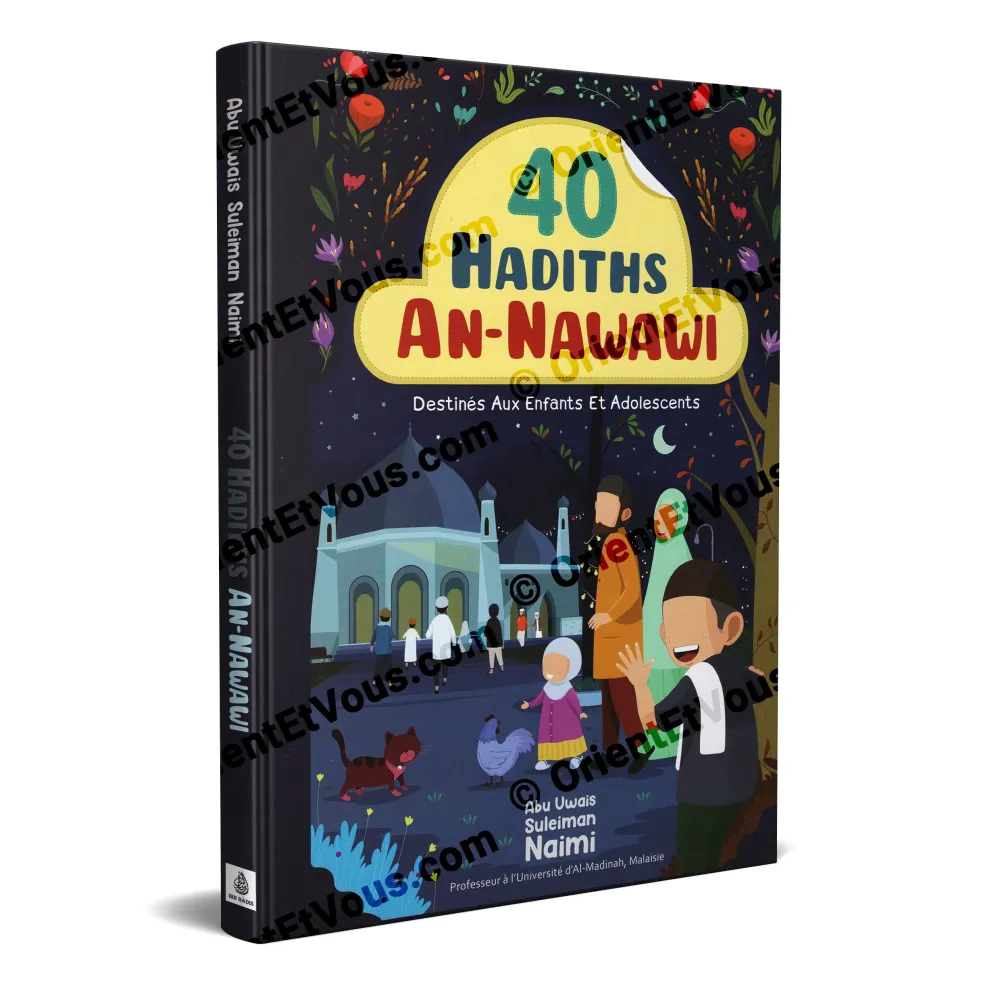 Cover of 40 Nawawi Hadiths children and adolescents [French], illustrated Islamic book for young readers