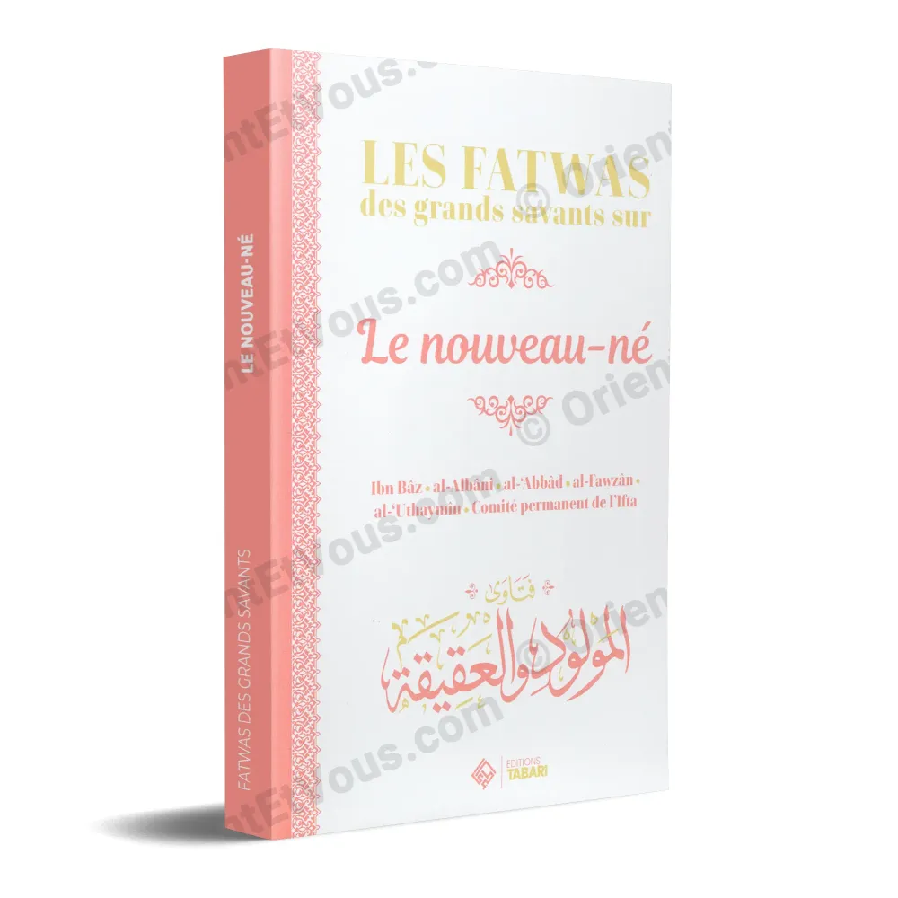Couverture du livre Les Fatwas des grands savants sur le nouveau-né, série de fatwas islamique sur le nouveau-né Couverture du livre Les Fatwas des grands savants sur le nouveau-né, série de fatwas islamique sur le nouveau-né