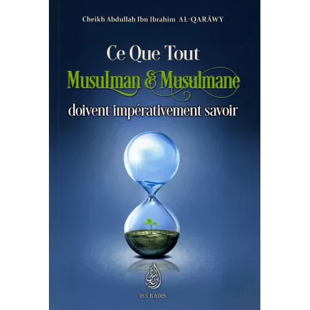 Ce que tout musulman et musulmane doivent impérativement savoir [al-Qarâwy]