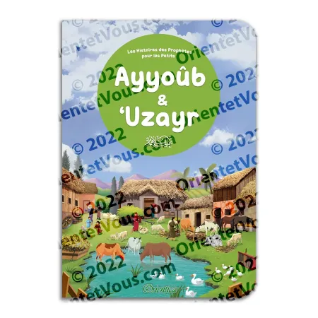 Couverture du livre Ayyoûb et ‘Uzayr, Histoires des Prophètes pour les Petits, récit illustré pour enfants
