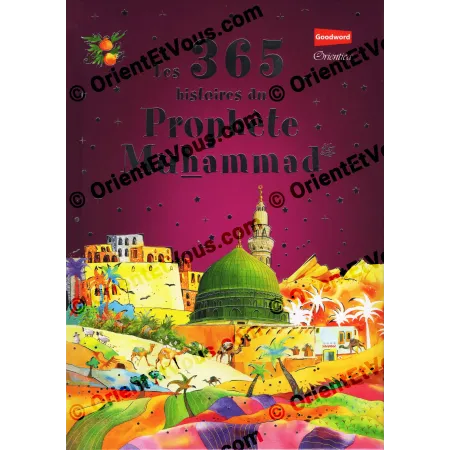 365 histoires du Prophète Muhammad présentées en courts récits illustrés, pages intérieures adaptées aux enfants