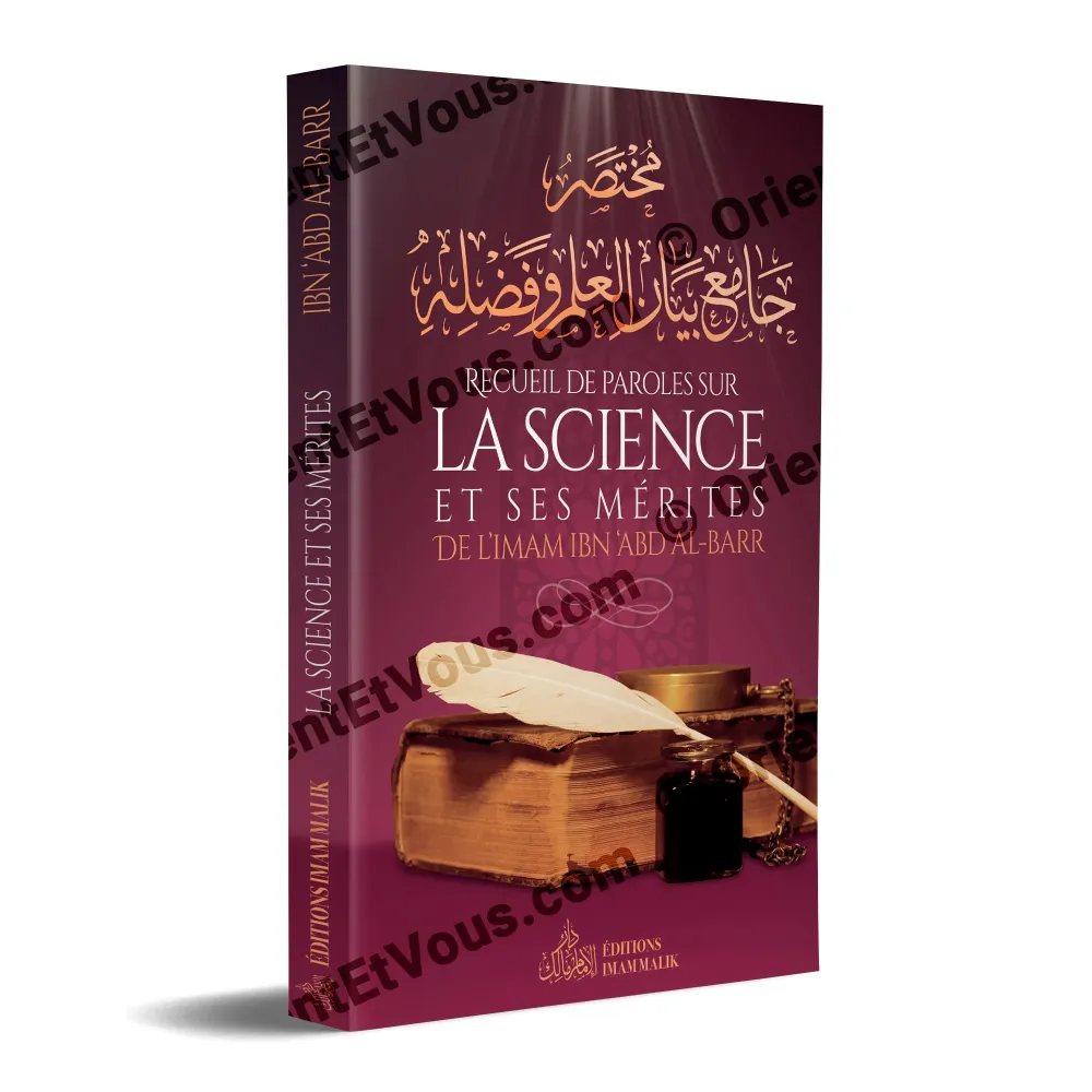 Couverture du livre Recueil de paroles sur la science et ses mérites d Ibn Abd al Barr éditions Imam Malik, ouvrage en français Couverture du livre Recueil de paroles sur la science et ses mérites d Ibn Abd al Barr éditions Imam Malik, ouvrage en français