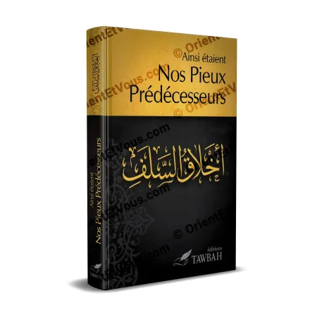 Couverture du livre Ainsi étaient nos Pieux Prédécesseurs, editions Tawbah, design noir et or avec titre bilingue