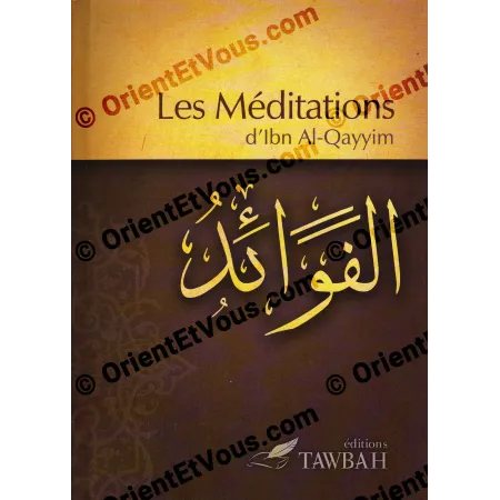 Couverture avant du livre avec le titre Les Méditations d’Ibn Al-Qayyim et le titre arabe الفوائد, éditions Tawbah
