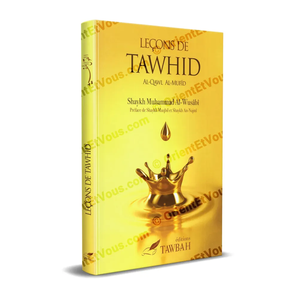 Book cover of Lessons of Tawhid – Al-Qawl al-Mufid by Shaykh Muhammad Al-Wusabi, Tawbah editions, French book