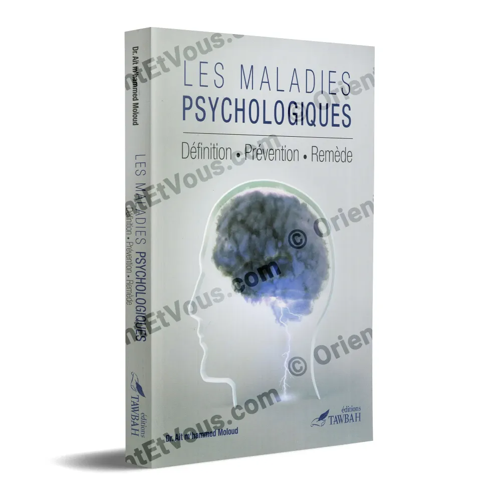 Couverture du livre Les maladies psychologiques Definition Prevention Remede editions Tawbah