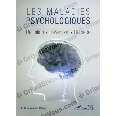 Couverture Les Maladies Psychologiques Definition Prevention Remede par Dr Ait mhammed Moloud
