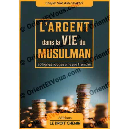 Couverture du livre L Argent dans la vie du Musulman avec piles de pièces et mention éditions Le Droit Chemin