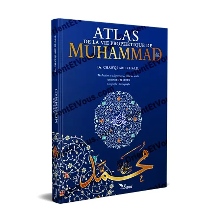 Cover of the book Atlas of the Prophetic Biography of Muhammad by Dr Chawqi Abu Khalil French edition