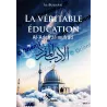 Couverture du livre La Veritable Education Al Adab al Mufrad par al Bukhari edition bilingue francais arabe