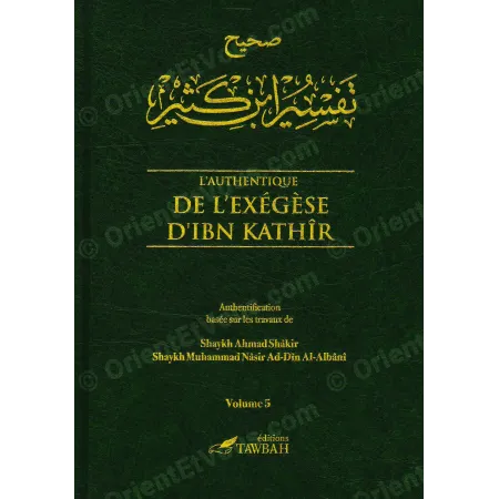 Couverture du livre L Authentique de l exegese d Ibn Kathir volume 5 edition Tawbah titre arabe et francais
