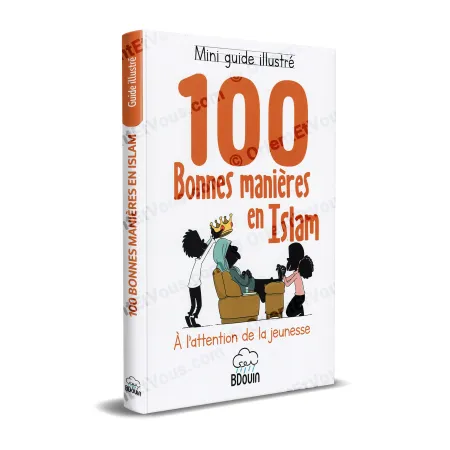 Cover of the book Illustrated mini guide 100 Islamic manners for youth, French edition