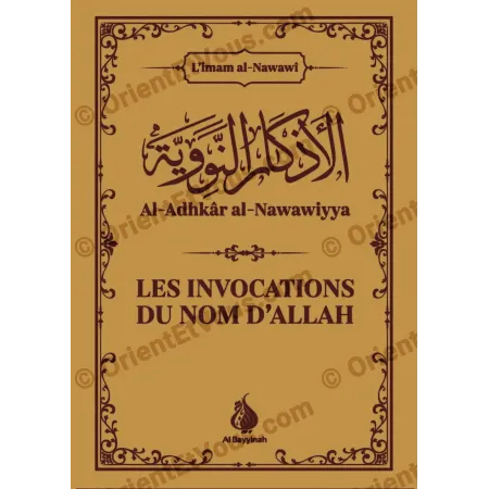 Couverture Les Invocations du Nom d'Allah, Al-Adhkar al-Nawawiyya, imam al-Nawawi, Al Bayyinah