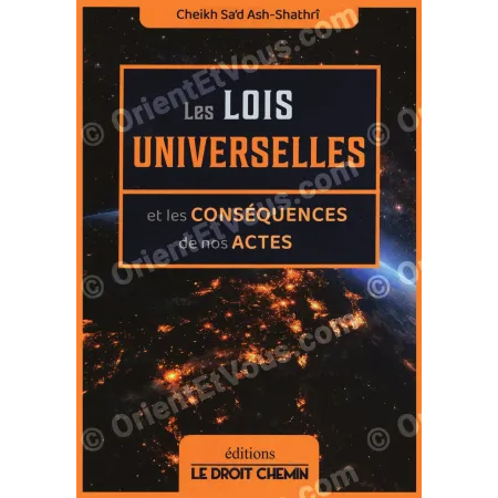 Livre Les Lois Universelles et les Consequences de nos Actes editions Le Droit Chemin