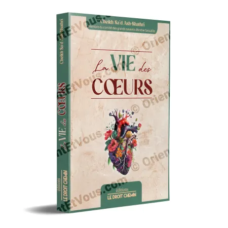 Couverture avant du livre La Vie des Cœurs de Cheikh Sa'd Ash-Shathri en français