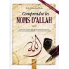 Comprendre les Noms d'Allah [Version Intégrale]