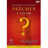 Pourquoi et Comment Pr&ecirc;cher l&#039;Islam