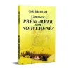 Comment Prénommer Son Nouveau - Né ?