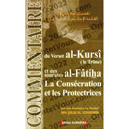 Commentaire du Verset al-Kursî et des sourates al-Fatiha, La Consécration et les Protectrices