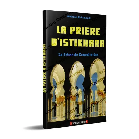 La Prière d'Istikhâra (la prière de consultation)