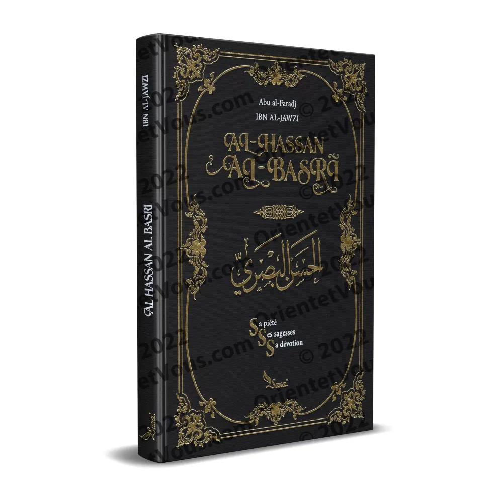 Al-Hassan al-Basrî: sa piété, sa sagesse et sa dévotion Al-Hassan al-Basrî: sa piété, sa sagesse et sa dévotion