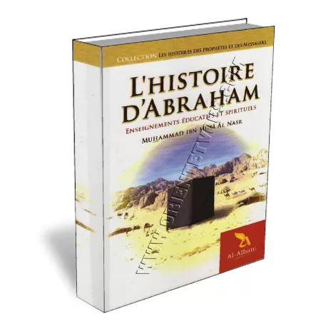 L&rsquo;histoire d&rsquo;Abraham : Enseignement &eacute;ducatifs et spirituels