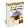 L&rsquo;histoire d&rsquo;Abraham : Enseignement &eacute;ducatifs et spirituels