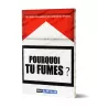 Pourquoi tu fumes ?