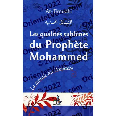 Les Qualités Sublimes du Prophète Mohammad