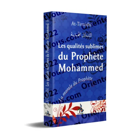 Les Qualités Sublimes du Prophète Mohammad