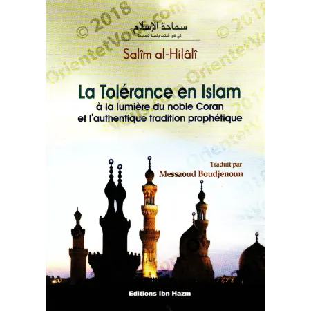 La Tolérance en Islam à la lumière du noble Coran et l'authentique de la tradition prophétique