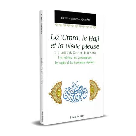 La 'Umra, le Hajj et la visite pieuse à la lumière du Coran et de la Sunna