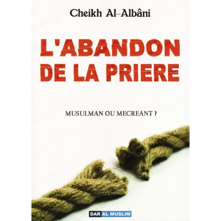 L'abandon de la prière [al-Albânî]