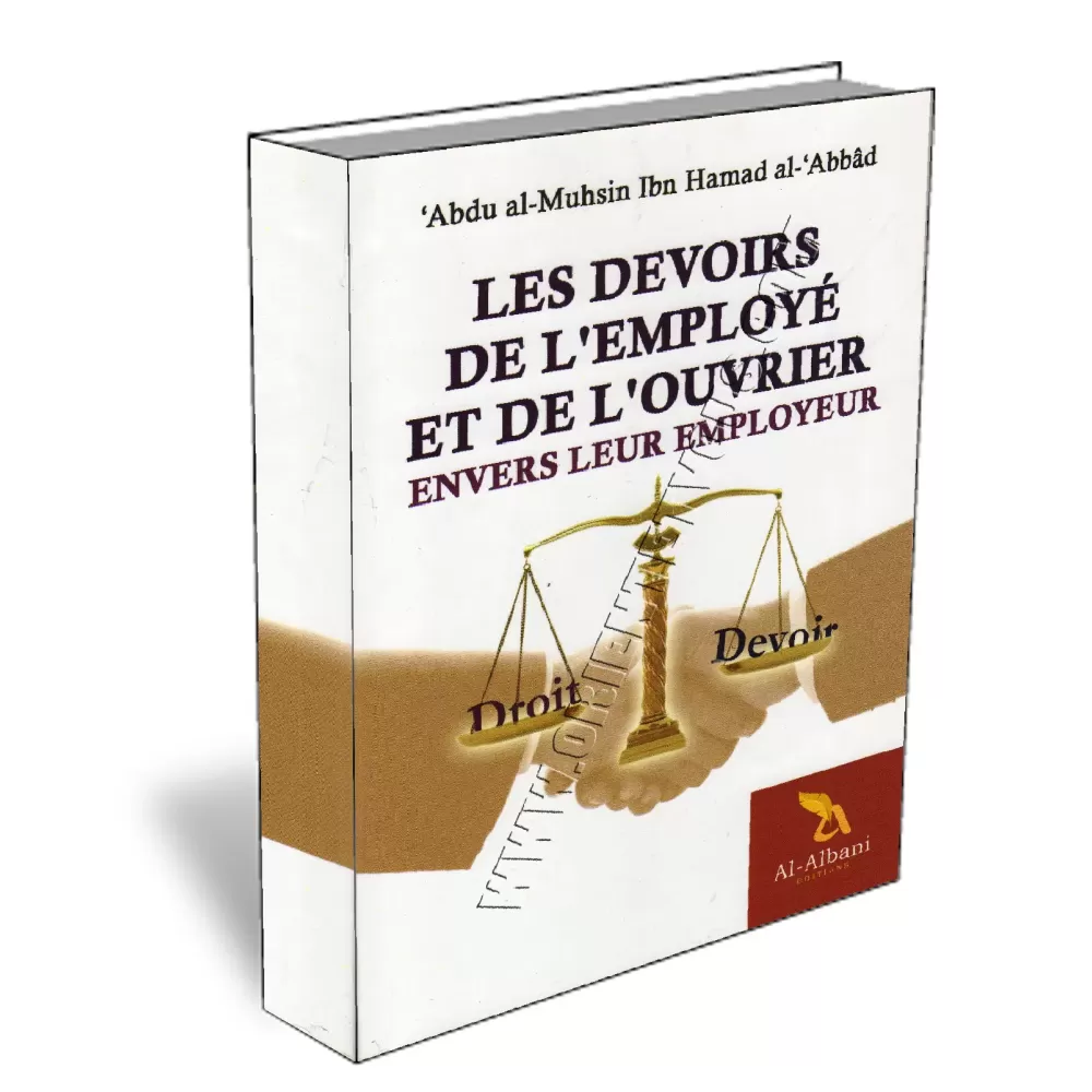 Les devoirs de l'employé et de l'ouvrier envers leur employeur Les devoirs de l'employé et de l'ouvrier envers leur employeur