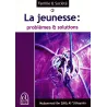 La Jeunesse : problèmes et solutions