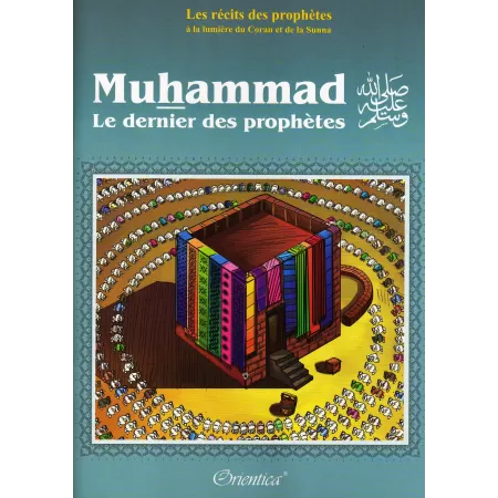 Histoire de "Muhammad, Le dernier des Prophètes" [Grand Livre Illustré]