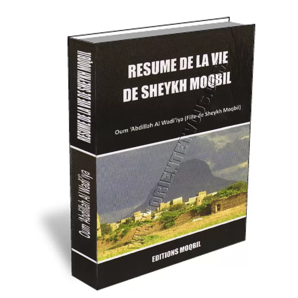 R&eacute;sum&eacute; de la vie de sheykh Moqbil