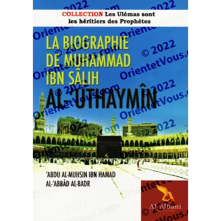La Biographie de Muhammad Ibn Salih Al-'Uthaymin