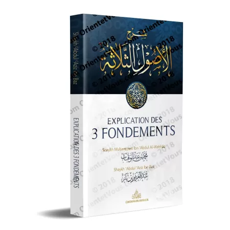 Explication des 3 Fondements [Ibn Bâz]