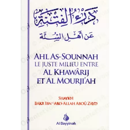 Ahl As-Sounnah: le juste milieu entre Al Khawârij et Al Mourji'ah