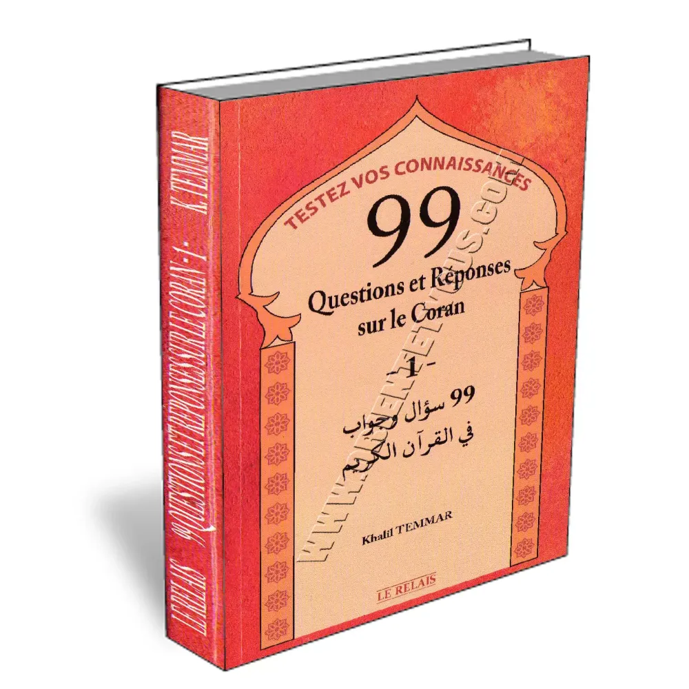 99 Questions et R&eacute;ponses sur le Coran -1-