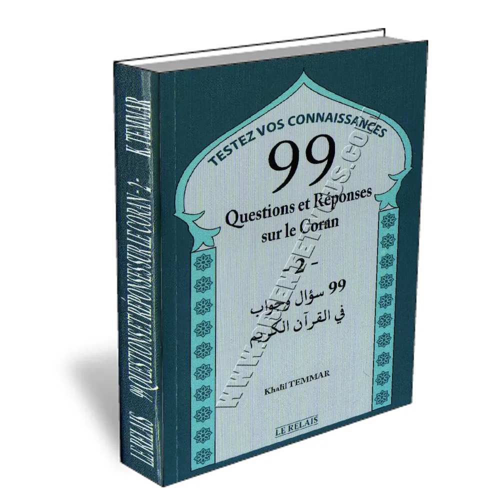 99 Questions et R&eacute;ponses sur le Coran -2-