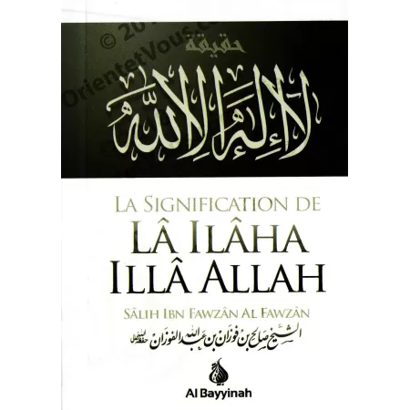 La Signification de Lâ Ilâha Illâ Allah [Al-Fawzân]