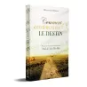 Comment comprendre le destin ?